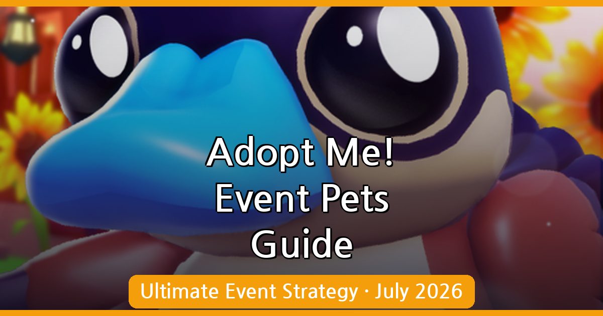 Mastering Limited Event Pets in Adopt Me: July 2026 Guide