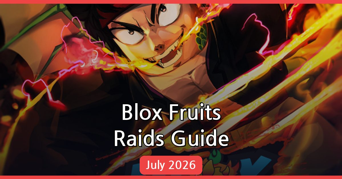 Mastering Blox Fruits Raids: Entry Requirements and Rewards - July 2026