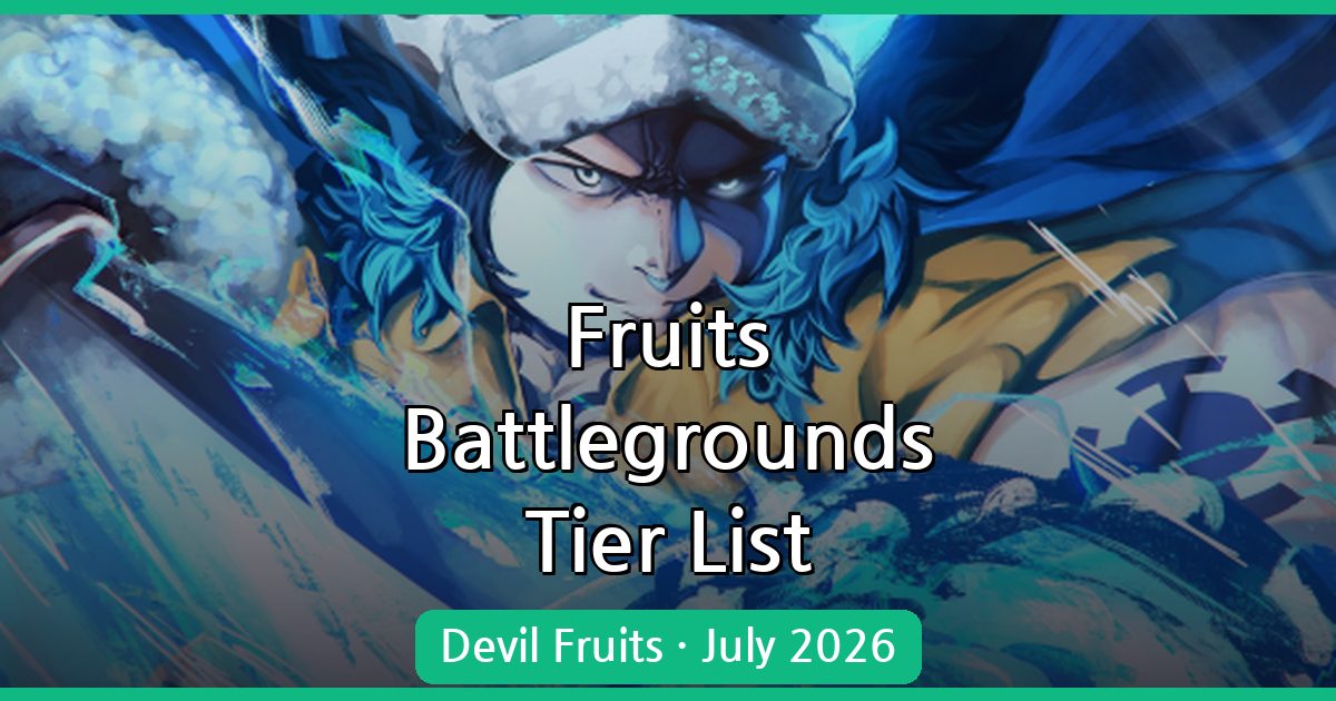 Fruits Battlegrounds: Ultimate Devil Fruit Tier List & Rankings - July 2026