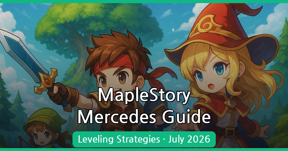 Mastering Mercedes in MapleStory: Complete Guide for July 2026