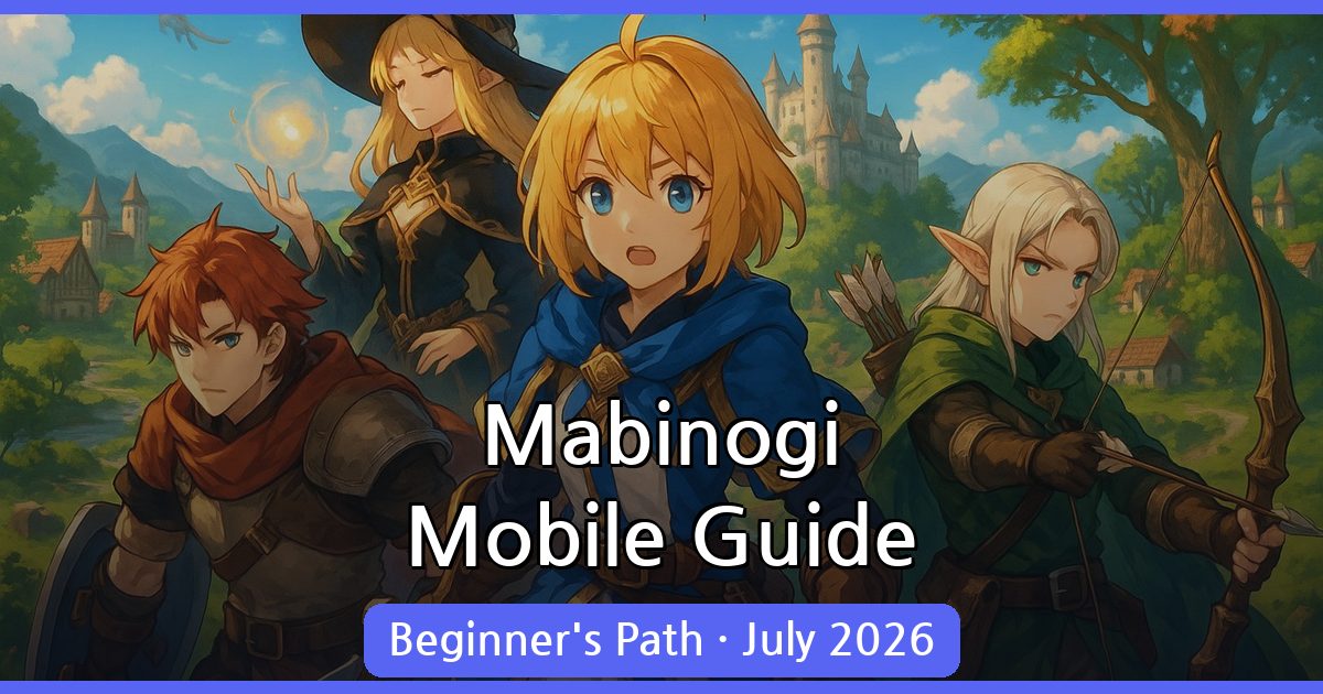 Mabinogi Mobile Beginner's Roadmap and Growth Strategy (July 2026)