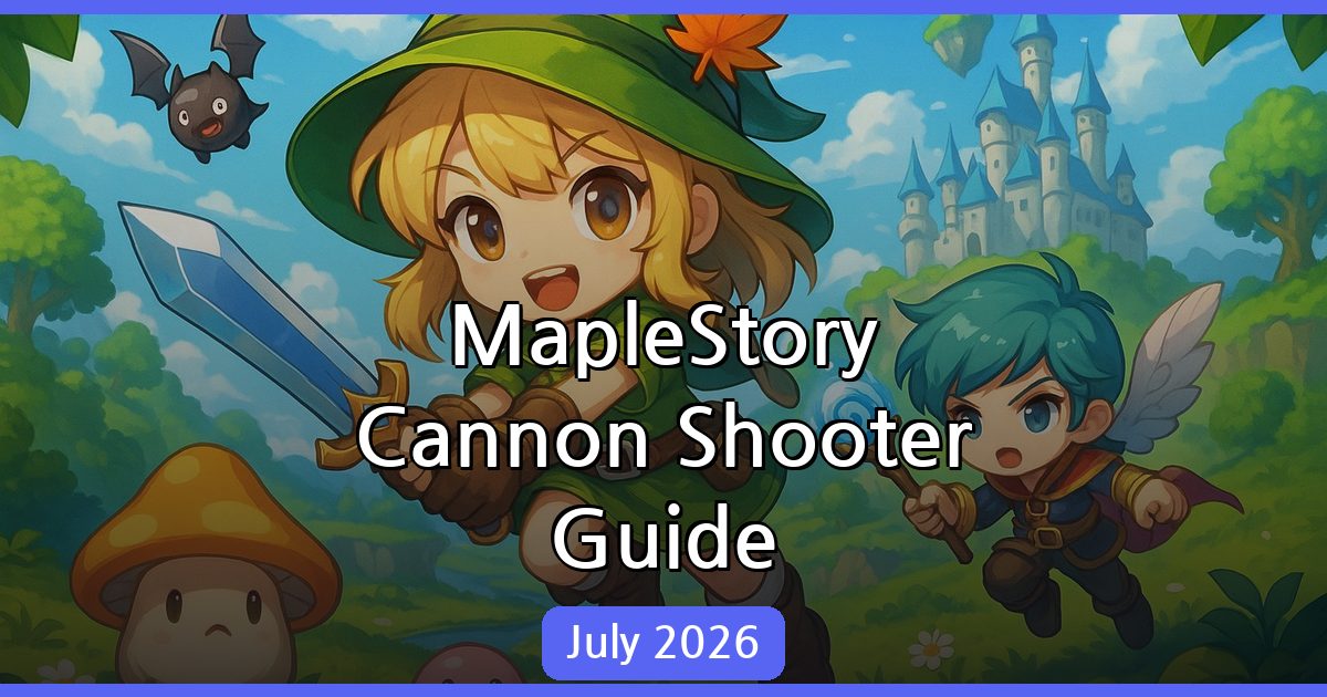 MapleStory Cannon Shooter Guide: July 2026