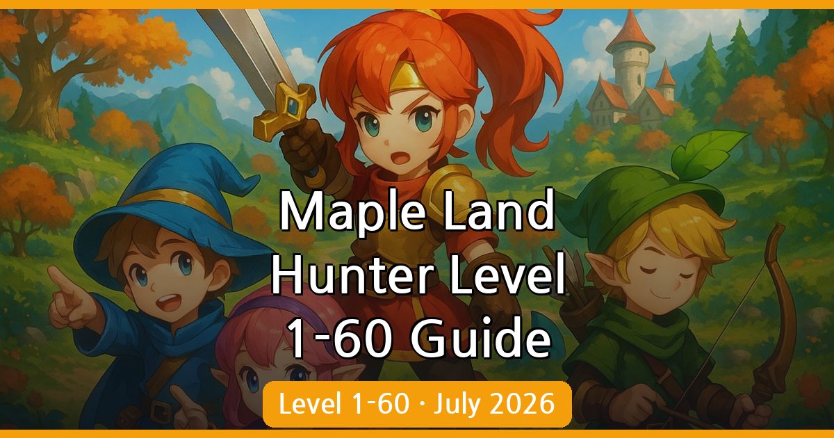 Mastering the Maple Land Free-to-Play Hunter: Level 1-60 Progression Guide (July 2026)