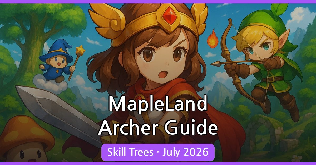 Comprehensive MapleLand Archer Skill Tree Guide for July 2026
