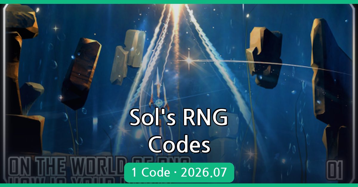 Sol's RNG Codes for July 2026: Unlock Exclusive Rewards
