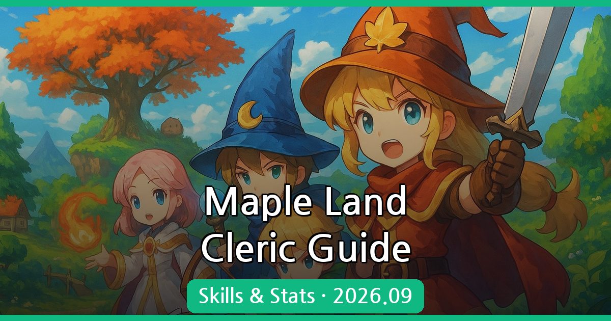 Maple Land Cleric Guide 2026: Skill Trees, Hunting Spots, and Stats
